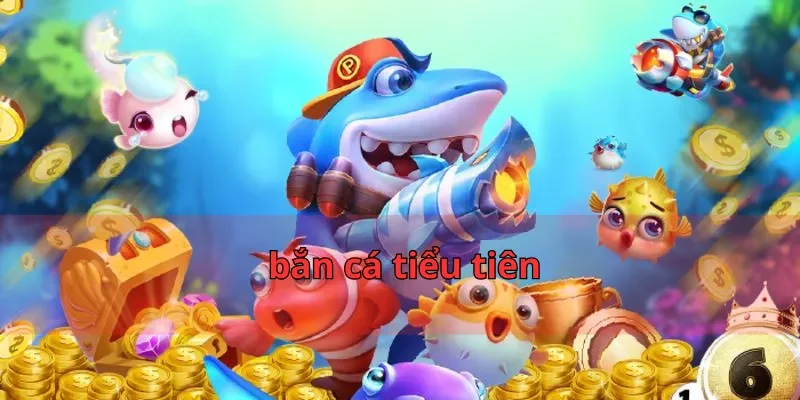 bắn cá tiểu tiên