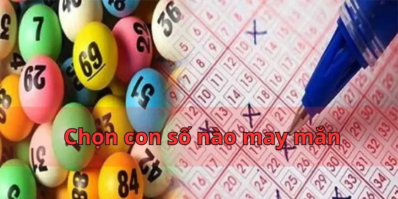 Chọn con số nào may mắn